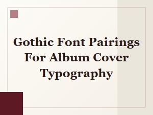 Gothic Font Pairings for Album Cover Typography